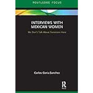 Interviews with Mexican Women