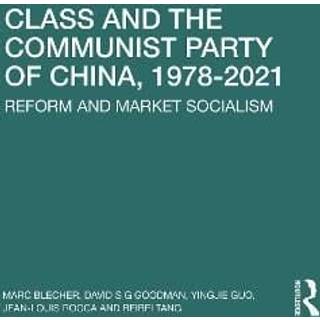 Class and the Communist Party of China, 1978-2021