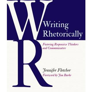 Writing Rhetorically