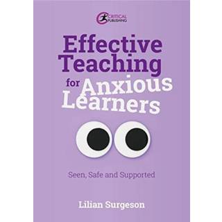 Effective Teaching for Anxious Learners