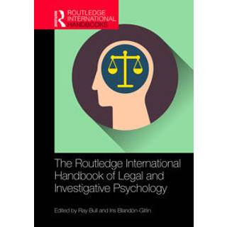 The Routledge International Handbook of Legal and Investigative Psychology