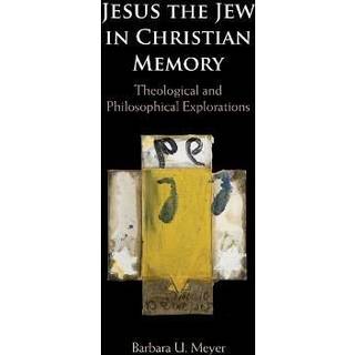 Jesus the Jew in Christian Memory