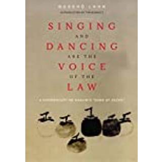 Singing and Dancing Are the Voice of the Law