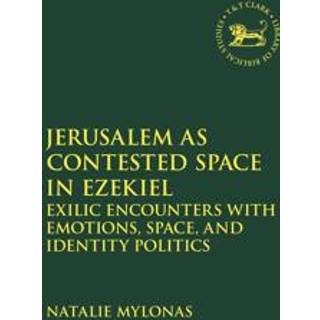 Jerusalem as Contested Space in Ezekiel
