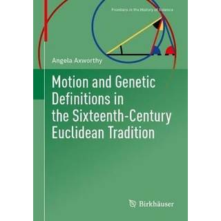 Motion and Genetic Definitions in the Sixteenth-Century Euclidean Tradition