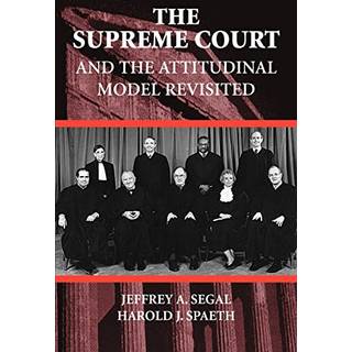 The Supreme Court and the Attitudinal Model Revisited
