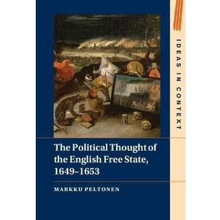 The Political Thought of the English Free State, 1649–1653