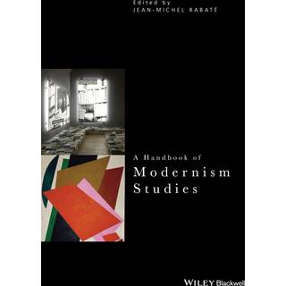 A Handbook of Modernism Studies