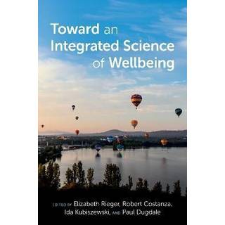 Toward an Integrated Science of Wellbeing