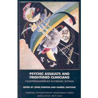 Psychic Assaults and Frightened Clinicians