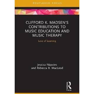Clifford K. Madsen's Contributions to Music Education and Music Therapy