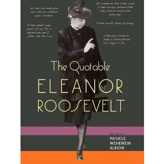 The Quotable Eleanor Roosevelt