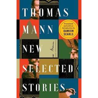 Thomas Mann - New Selected Stories