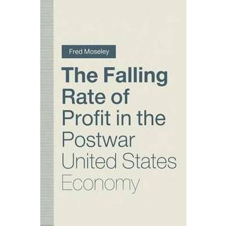 The Falling Rate of Profit in the Postwar United States Economy