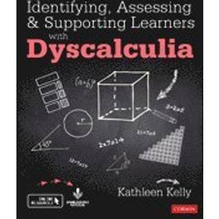 Identifying, Assessing and Supporting Learners with Dyscalculia