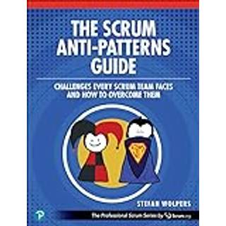 The Scrum Anti-Patterns Guide