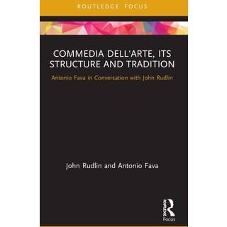 Commedia dell'Arte, its Structure and Tradition