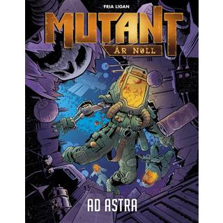 Mutant: År Noll : Ad Astra