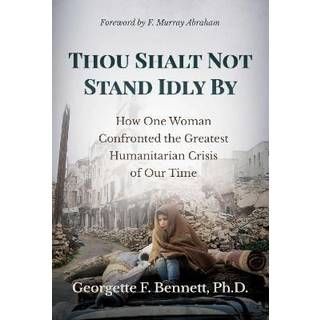 Thou Shalt Not Stand Idly By