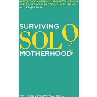 Surviving Solo Motherhood