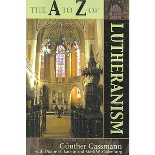The A to Z of Lutheranism