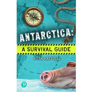 Rapid Plus Stages 10-12 11.7 Antarctica: A Survival Guide