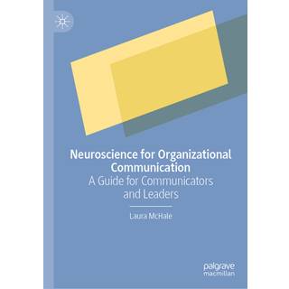 Neuroscience for Organizational Communication