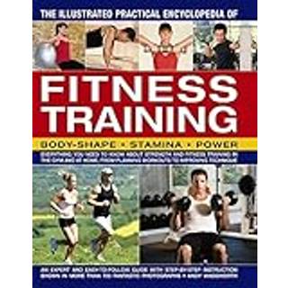 Illustrated Practical Encyclopedia of Fitness Training