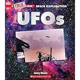 UFOs (A True Book: Space Exploration)
