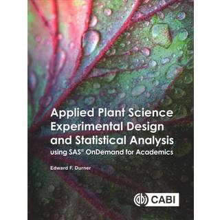 Applied Plant Science Experimental Design and Statistical Analysis Using SAS® OnDemand for Academics