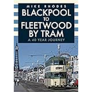 Blackpool to Fleetwood by Tram