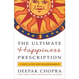 The Ultimate Happiness Prescription