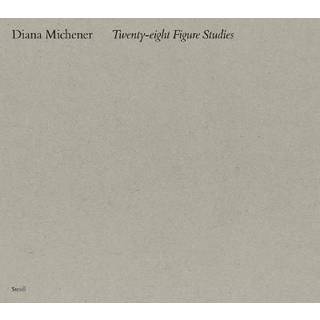 Diana Michener: Twenty Eight Figure Studies