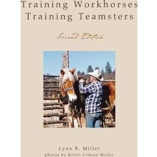 Training Workhorses / Training Teamsters