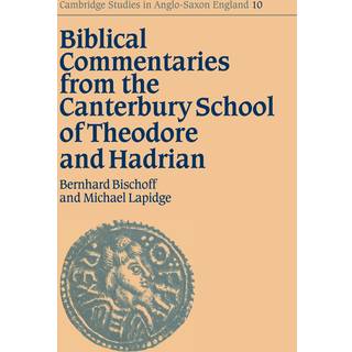 Biblical Commentaries from the Canterbury School of Theodore and Hadrian