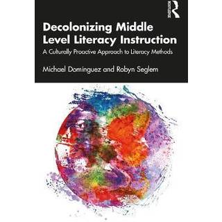 Decolonizing Middle Level Literacy Instruction