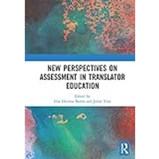 New Perspectives on Assessment in Translator Education