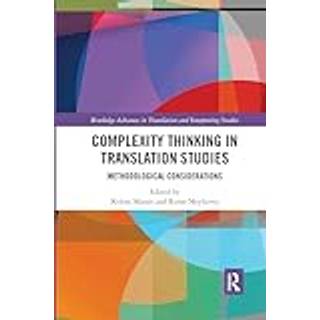 Complexity Thinking in Translation Studies