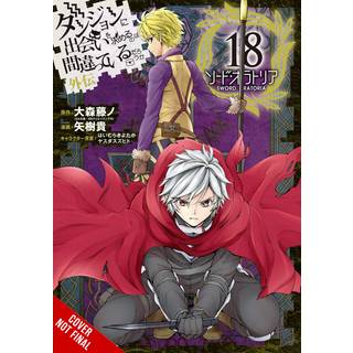 Is It Wrong to Try to Pick Up Girls in a Dungeon? On the Side: Sword Oratoria, Vol. 18 (manga)