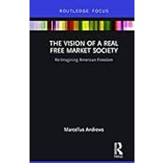 The Vision of a Real Free Market Society