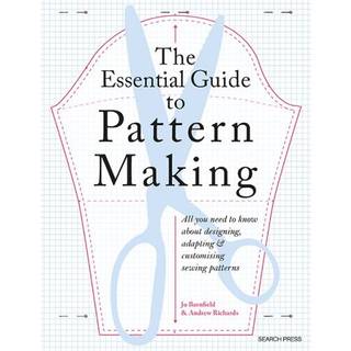 The Essential Guide to Pattern Making