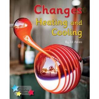 Changes: Heating and Cooling
