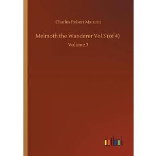 Melmoth the Wanderer Vol 3 (of 4)