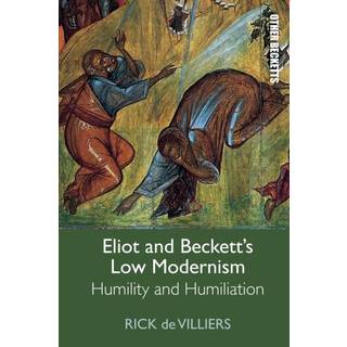 Eliot and Beckett’s Low Modernism