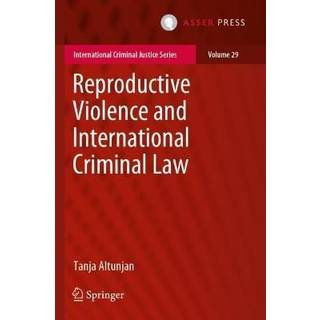Reproductive Violence and International Criminal Law