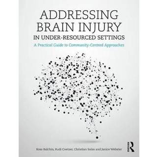 Addressing Brain Injury in Under-Resourced Settings