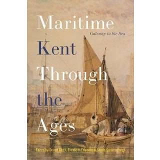 Maritime Kent Through the Ages