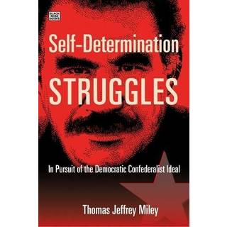 Self-Determination Struggles - In Pursuit of the Democratic Confederalist Ideal