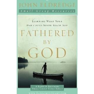 Fathered by God Participant's Guide