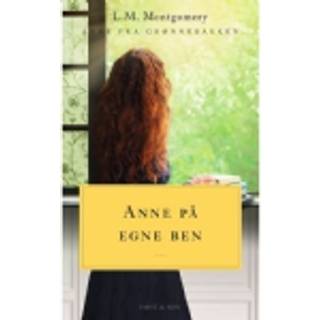 L.M. Montgomery - Anne på egne ben. Anne fra Grønnebakken 4